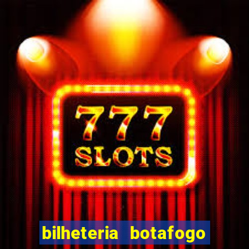 bilheteria botafogo general severiano